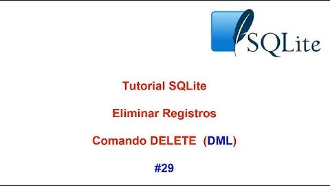 Tutorial SQLite3 2023 N° 29 Eliminar Registros Comando DELETE