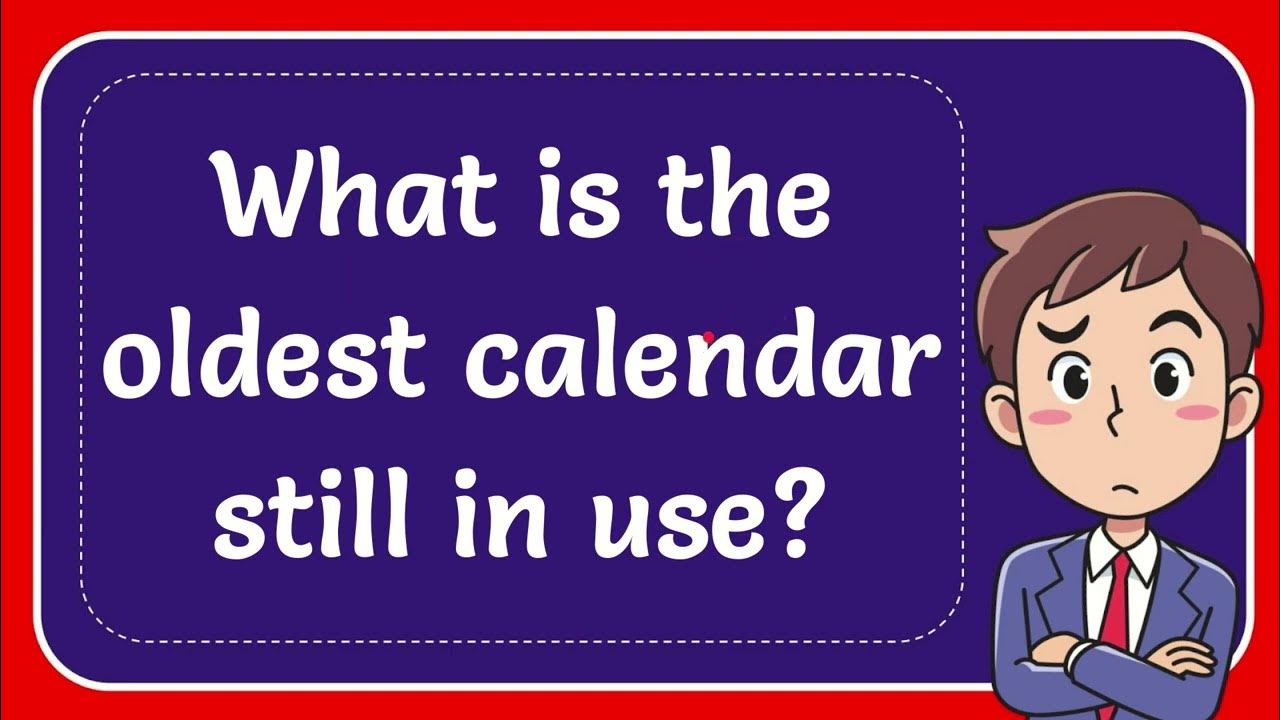 What is the oldest calendar still in use? YouTube What is the oldest calendar still in use? YouTube
