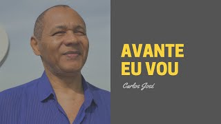 AVANTE EU VOU - 310 - HARPA CRISTÃ - Carlos José chords