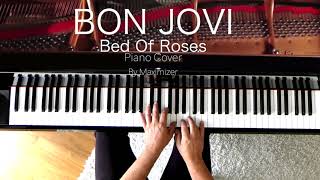 BON JOVI - Bed of Roses ( Solo Piano Cover) - Maximizer