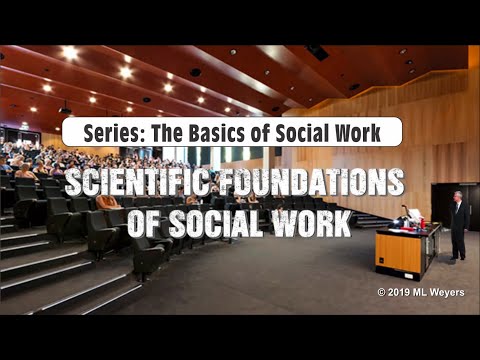 Scientific Foundations of Social Work – Mike Weyers (Part of series: Social Work Basics)