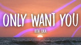 Rita Ora - Only Want You (Lyrics) chords