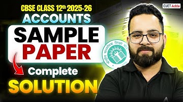 CBSE Class 12 Accounts Sample Paper 2025-26 with Detailed Solutions