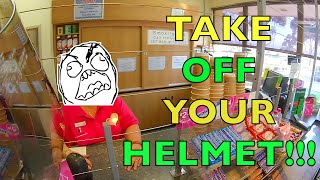 TAKE OFF YOUR HELMET!!!