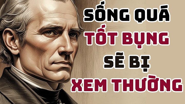 Quá tốt bụng, sẽ bị xem thường? | Sự thật tàn nhẫn về lòng tốt thiếu nguyên tắc [Phải nghe ngay