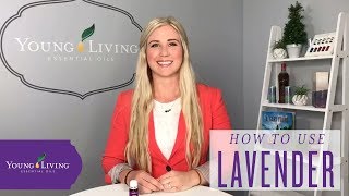How to Use Lavender Essential Oil | Young Living Essential Oils