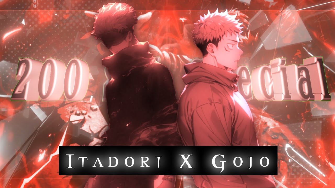 200 Sub Special Edit!! - Gojo X Itadori Rampage [Edit/Amv] - YouTube