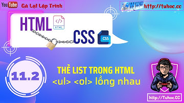 11.2 Thẻ ul, ol lồng nhau - unordered list HTML and ordered list - học lập trình full stack