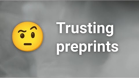 Preprints are not reviewed – can we trust them?