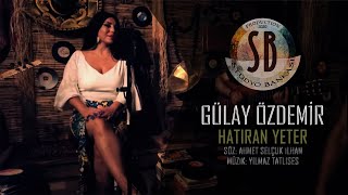 HATIRAN YETER (Gülay Özdemir)