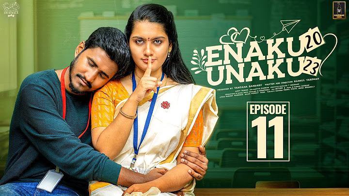 Enaku 20 Unaku 23 | Episode 11 | Ft. Raghul & Janani | Web Series | Laughing Soda | Infinitum Media