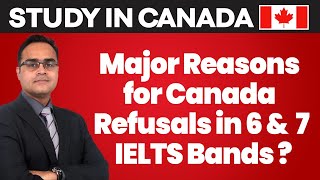 Canada 6 & 7 Band Refusals Major Reasons  Canada Study Visa Success Rate Updates 22