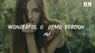 Video voorbeeld van "AGA - Wonderful U (Demo Version) [lyric]"