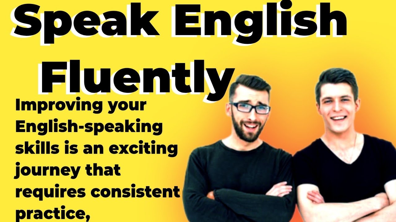 Speak English Fluently with These Powerful Tips: 9 Ways to Improve Your ...
