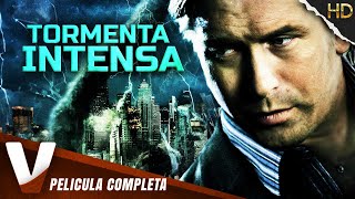 TORMENTA INTENSA | PELÍCULA DE ACCIÓN | PELICULAS COMPLETAS EN ESPAÑOL LATINO