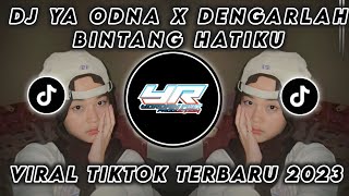 DJ YA ODNA X DENGARLAH BINTANG HATIKU VIRAL TIKTOK FULL BASS TERBARU 2023 ( Yordan Remix Scr )
