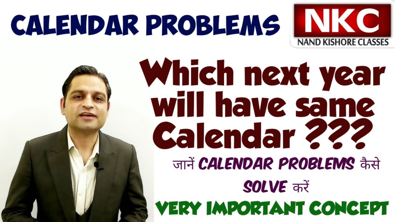 Calendar Problems Which Next Year Will Have Same Calendar Concept