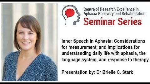 Inner Speech in Aphasia: Considerations for measurement, & implications ... life with aphasia, ...