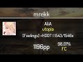 mrekk (9.54⭐) AliA - utopia [Feelings] +HDDT 98.01% | 1543x FC | 1196 PP