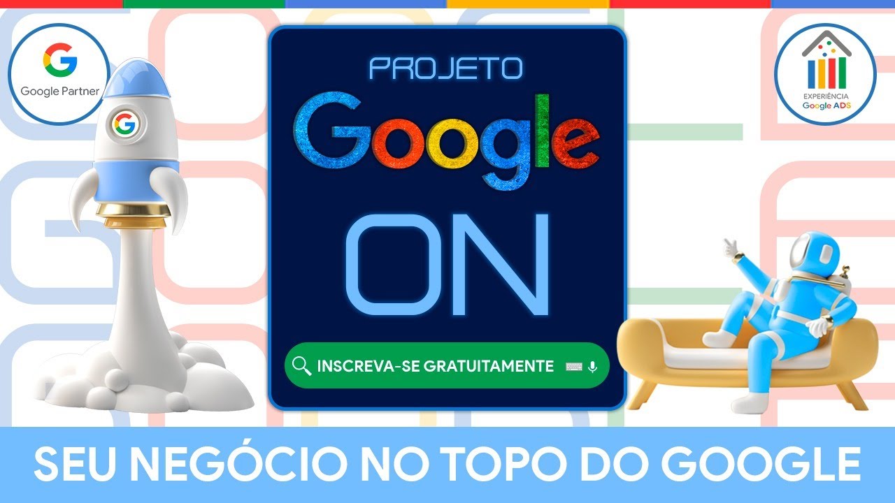 Experiência Google ON - Seu negócio no topo das pesquisas do Google ...