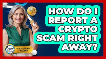 How Do I Report A Crypto Scam Right Away?