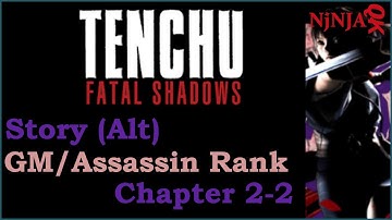 Tenchu: Fatal Shadows - Chapter 2-2 (alt Grand Master/Assassin Rank)