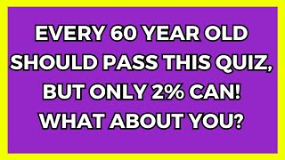 Only 60+ Year Old With A Sharp Mind Can Pass This Quiz