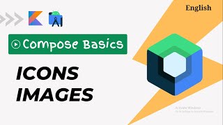 Icons and Images in Jetpack Compose | English | Android Studio