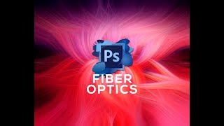 How to make Fiber Optics in Photoshop