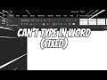 Solved cant type in microsoft word