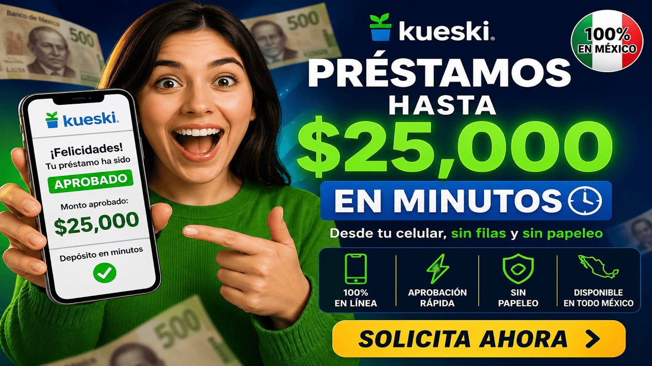Dinero urgente en México: hasta $25,000 aprobados en minutos (Así funciona)