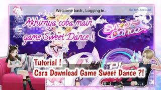 Cara Download Game Sweet Dance ! Gampang Banget ✨ - Sweet Dance (LA) screenshot 1