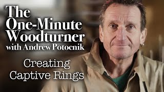 The One Minute Woodturner- Creating Captive Rings