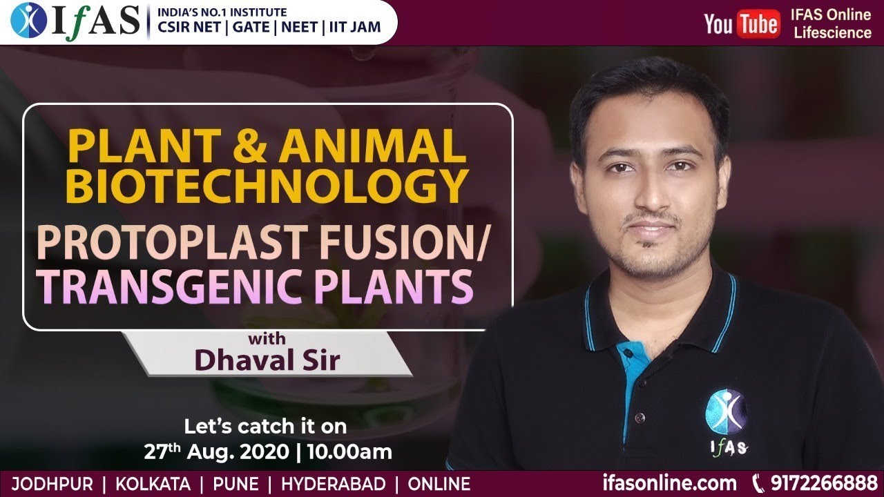 Plant & Animal Biotechnology: Protoplast Fusion/ Transgenic Plants