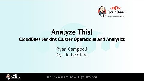 Analyze This! CloudBees Jenkins Cluster Operations and Analytics 2014 12 18