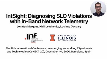 CoNEXT 2020 – IntSight: Diagnosing SLO Violations with In-Band Network Telemetry