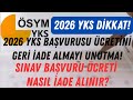 📢 2026 YKS BAŞVURU ÜCRETİNİ GERİ İADE ALMAYI UNUTMA! BAŞVURU ÜCRETİ NASIL İADE ALINIR? #2026yks
