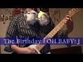 The Birthday - OH BABY! 弾いてみた【Guitar Cover】エフェクター設定全載せ