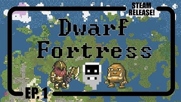 Dwarf Fortress | Steam Version | EP. 1 - Breaking Ground and Trying to Survive!