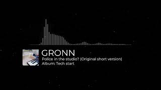 GRONN - Police in the studio (Original short version) (Italodance song)