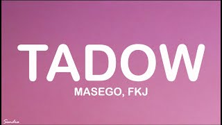 Masego, FKJ - Tadow (Lyrics) 