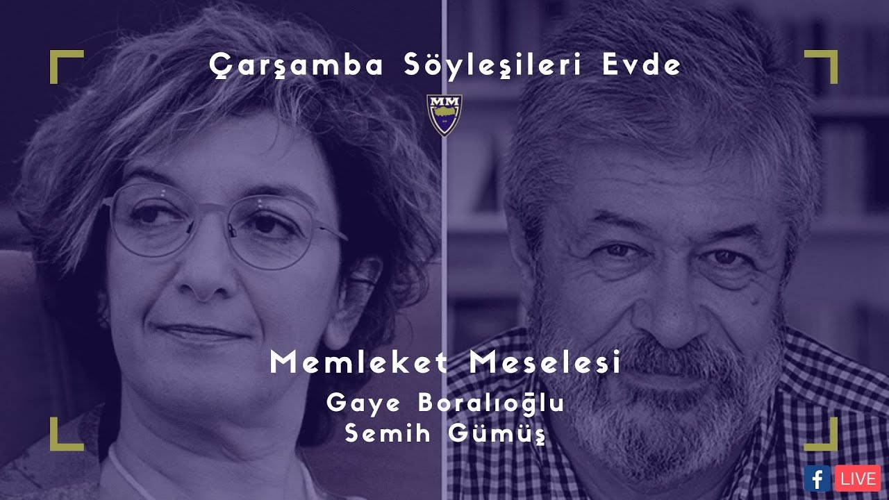 Çarşamba Söyleşileri Evde: Gaye Boralıoğlu ve Semih Gümüş ile Memleket Meselesi