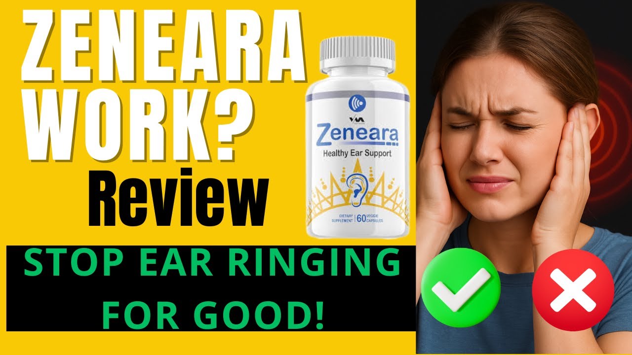 Zeneara Supplement Review – Does It Really Work for Tinnitus and Hearing Loss? Honest Results!