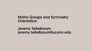 Matrix Groups and Symmetry: Orientation