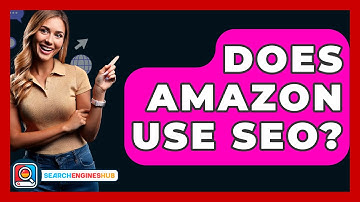 Does Amazon Use SEO? - SearchEnginesHub.com