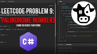 Leetcode 9: Palindrome Numbers in C# (Using Reverse)