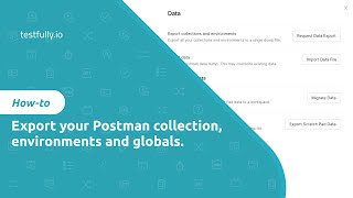 4 Easy Ways to Export Your Postman Collections, Environments, and Globals