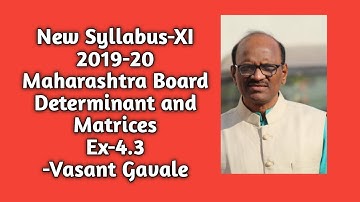 NewSyllabus|Determinants and Matrices|Exercise- 4.3|Standard11th|Mathematics-1|MaharashtraStateBoard