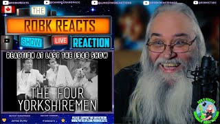The Iconic Four Yorkshiremen Reaction - Hilarious Comedy Skit | At Last the 1948 Show