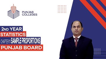 PGC Lectures - Inter Part II - Punjab Board - Statistics - Chapter 11 - Sample Proportions